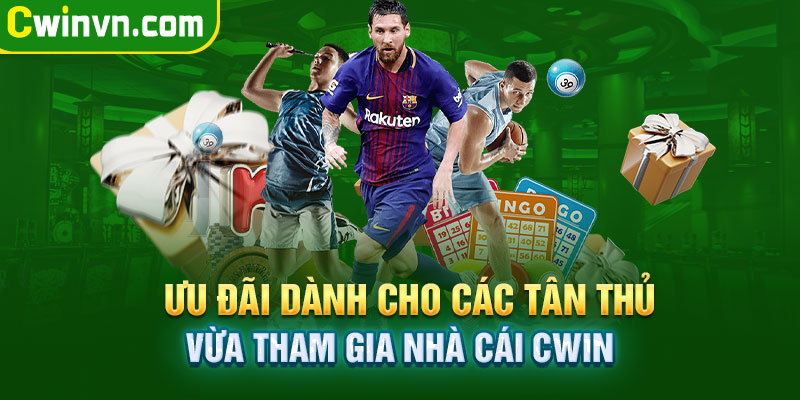 Ưu đãi đặc biệt dành cho các tân thủ vừa tham gia Cwin Ưu đãi đặc biệt dành cho các tân thủ vừa tham gia Cwin