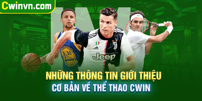 Giới thiệu cơ bản về thể thao Cwin Giới thiệu cơ bản về thể thao Cwin