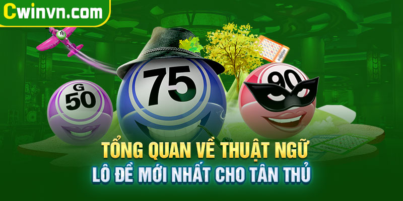 Thuật ngữ lô đề là gì Thuật ngữ lô đề là gì