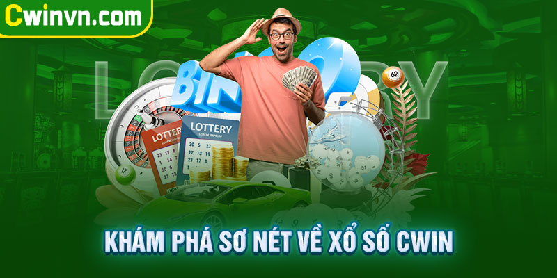 Khám phá đôi nét về xổ số Cwin Khám phá đôi nét về xổ số Cwin