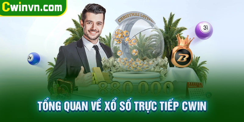 Giới thiệu tổng quan về xổ số trực tiếp Cwin Giới thiệu tổng quan về xổ số trực tiếp Cwin