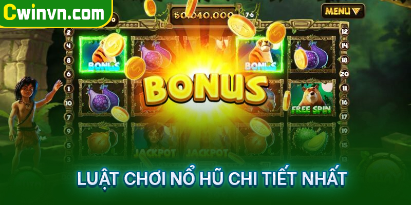 Luật chơi nổ hũ chi tiết 2024 Luật chơi nổ hũ chi tiết 2024