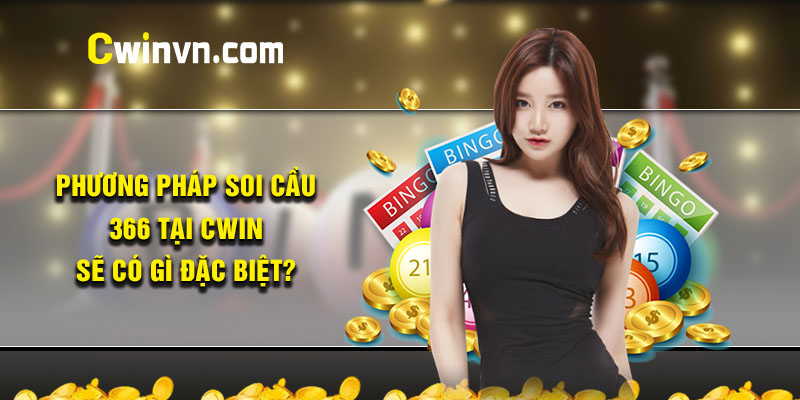 Phương pháp soi cầu 366 tại Cwin sẽ có gì đặc biệt? Phương pháp soi cầu 366 tại Cwin sẽ có gì đặc biệt?