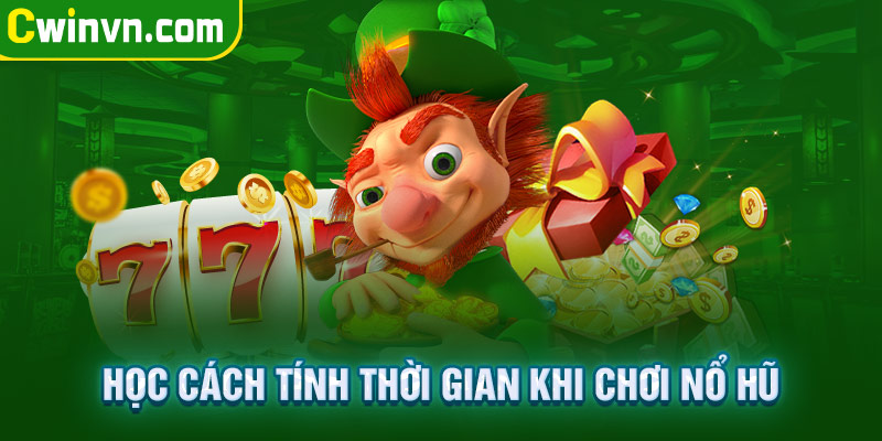 Mẹo học tính thời điểm hũ dừng quay khi chơi game nổ hũ Mẹo học tính thời điểm hũ dừng quay khi chơi game nổ hũ