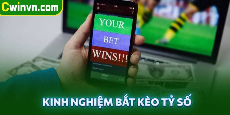 Kinh nghiệm bắt kèo tỷ số từ các chuyên gia Kinh nghiệm bắt kèo tỷ số từ các chuyên gia